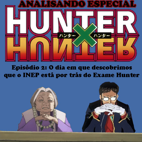 Analisando Especial – Hunter x Hunter episódio 02